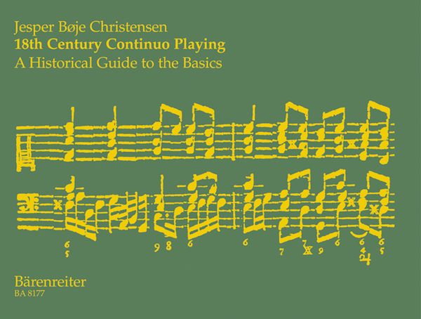 18th Century Continuo Playing : A Historical Guide To The Basics.