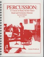 Percussion : A Course Of Study For The Future Band & Orchestra Director - Student Workbook.