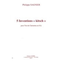 5 Inventions Kitsch : Pour Trio De Clarinettes In Si Bemol.