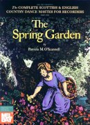 Complete Scottish and English Country Dance Master For Recorders, Part One : The Spring Garden.