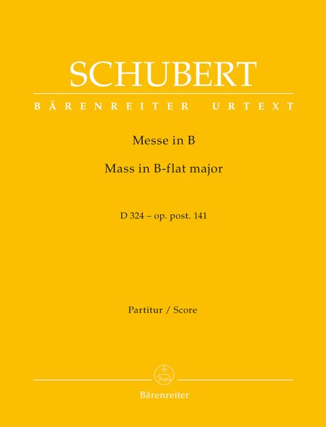 Mass In B Flat Major, D. 324, Op. Post. 141 / edited by Rossana Dalmonte.