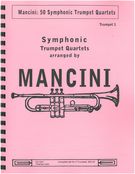 50 Symphonic Trumpet Quartets / arranged by Albert Mancini.
