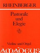 Pastorale und Elegie, Op. 150, Nos. 4 & 5 : For Violin and Piano.