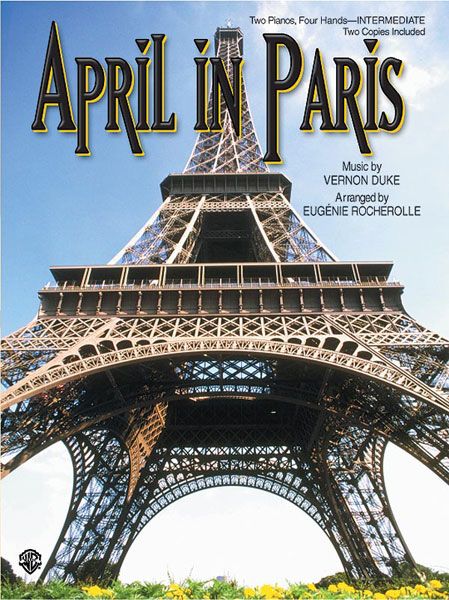 April In Paris : arranged For Two Pianos, Four Hands by Eugenie Rocherolle.