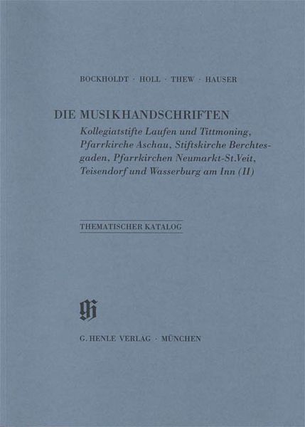 Thematischer Katalog der Musikhandschriften der Kollegiatstifte Laufen und Tittmoning…