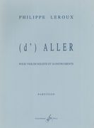 D' Aller : Pour Violon Soloiste Et 16 Instruments.