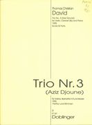Trio No. 3 (Aziz Djoune) : For Clarinet, Violin and Piano.
