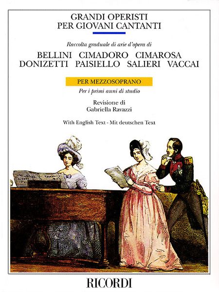 Grandi Operisti Per Giovani Cantanti : Raccolta Graduale Di Arie d'Opera Per Mezzo.