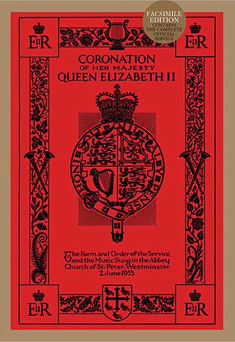 Coronation Of Her Majesty Queen Elizabeth II : The Form and Order Of The Service and The Music.