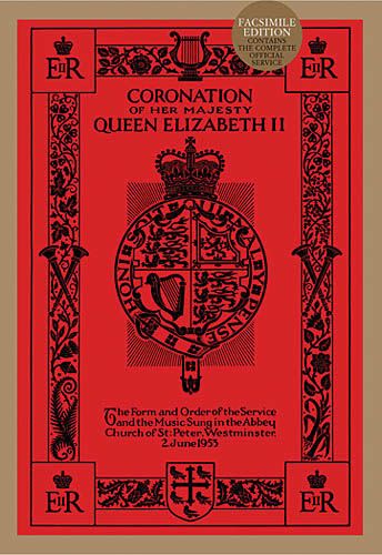 Coronation Of Her Majesty Queen Elizabeth II : The Form and Order Of The Service and The Music.