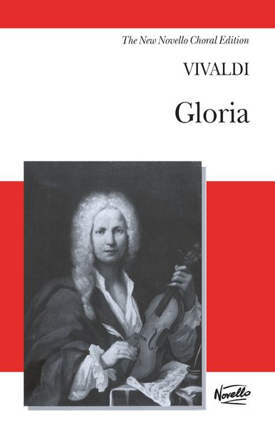 Gloria, RV 589 : For Soprano and Alto Soloists, SATB Choir and Orchestra.