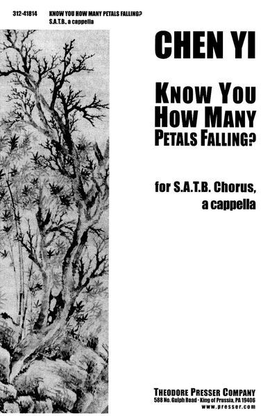 Know You How Many Petals Falling? : For SATB Chorus, A Cappella.