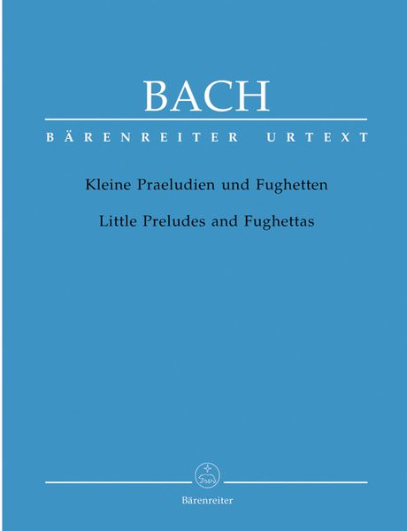 Kleine Praeludien und Fughetten / compiled by Michael Töpel and Adel Erenyi.