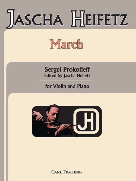 March From Love For Three Oranges : For Violin & Piano / arr. by Jascha Heifetz.