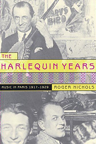 Harlequin Years : Music In Paris 1917-1929.