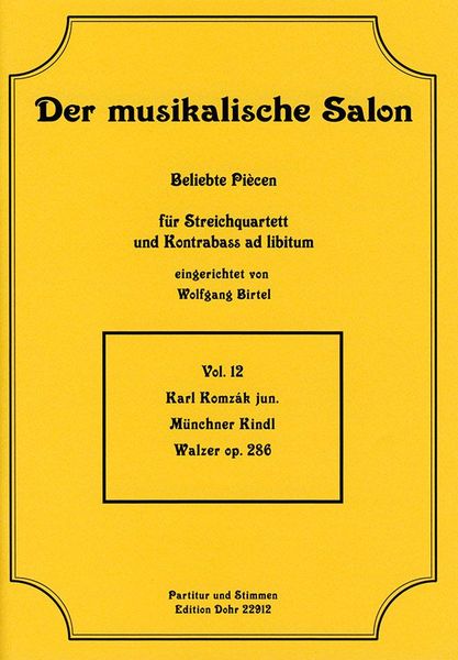Müncher Kindl : Walzer Op. 286 Für Streichquartett und Kontrabass Ad Libitum.