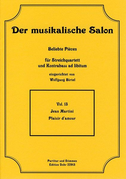 Plaisir d'Amour : Für Streichquartett und Kontrabass Ad Libitum / arranged by Wolfgang Birtel.