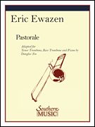 Pastorale : For Tenor Trombone, Bass Trombone and Piano / Adapted by Douglas Yeo.