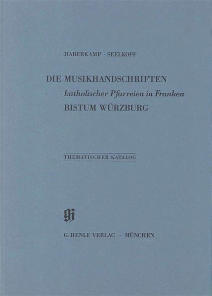 Musikhandschriften Katholischer Pfarreien In Franken-Bistum Wurzzburg.