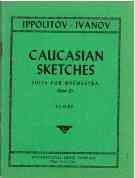 Caucasian Sketches, Op. 10 : Suite For Orchestra.