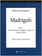 Madrigals, Part 1 : Primo Libro De Madrigali A Cinque Voci (Venice, 1602).