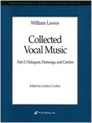 Collected Vocal Music, Part 2 : Dialogues, Partsongs and Catches.