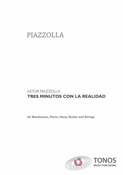 Tres Minutos Con La Realidad : Für Bandoneon, Klavier, Harfe, El. Gitarre und Streicher.