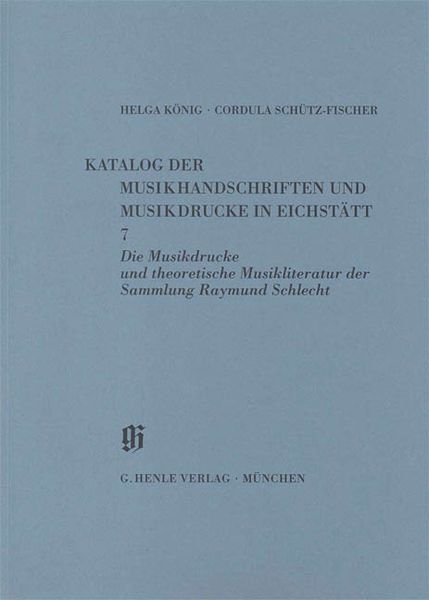 Katalog der Musikhandschriften und Musikdrucke In Eichstätt, Band 7.