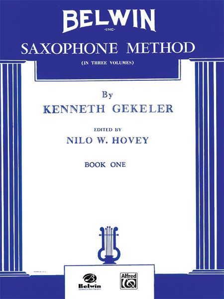 Belwin Saxaphone Method : Saxophone Methods and Collections - Book 1.