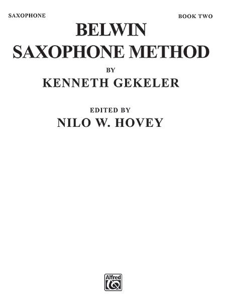 Belwin Saxaphone Method : Saxophone Methods and Collections - Book 2.