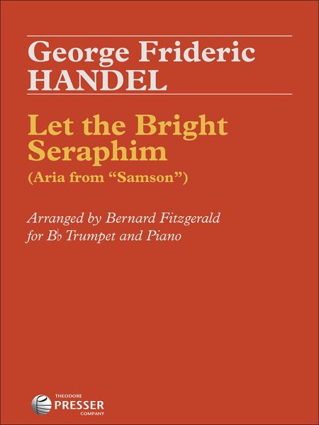 Let The Bright Seraphim : Aria From Samson : For Bb Trumpet and Piano.