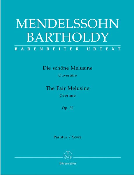 Schöne Melusine Overtüre Op. 32 / Ed. Christopher Hogwood.