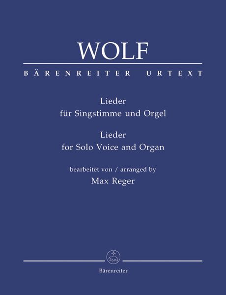 Lieder Für Singstimme und Orgel / Bearbeitet von Max Reger.