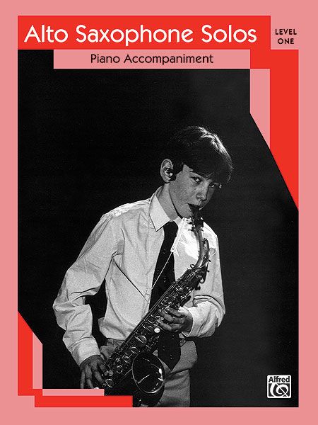 Alto Saxophone Solos, Level 1 : Piano Accompaniment.