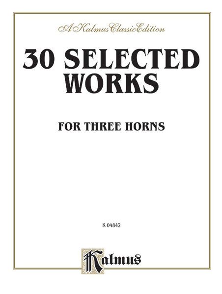 30 Selected Works : For Three Horns.