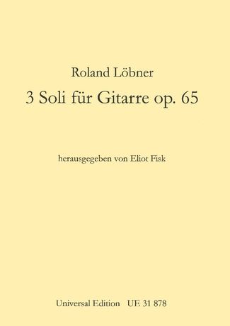 3 Soli : Für Gitarre Op. 65 / edited by Eliot Fisk.