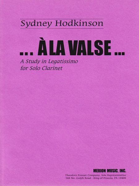 A la Valse… : A Study In Legatissimo For Solo Clarinet (1989).