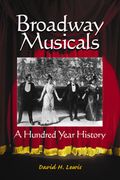 Broadway Musicals : A Hundred Year History.