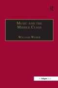Music and The Middle Class : The Social Structure Of Concert Life In London, Paris and Vienna…
