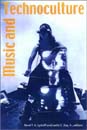 Music and Technoculture / edited by Rene T. A. Lysloff and Leslie C. Gay, Jr.