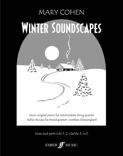 Winter Soundscapes : Seven Original Pieces For Intermediate String Quartet.