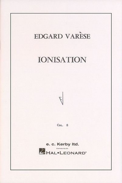 Ionisation : For Percussion Ensemble Of 13 Players.