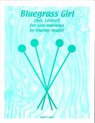 Bluegrass Girl (Hey, Lester!) : For Marimba, 4 Mallets - Grade: VI.