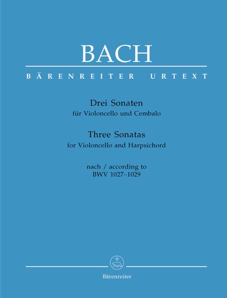 Three Sonatas, According To BWV 1027-1029 : For Violoncello & Harpsichord.