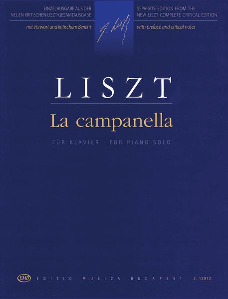 La Campanella : For Piano Solo / Ed. Zoltan Gardonyi, Istvan Szelenyi and Adrienne Kaczmarczyk.