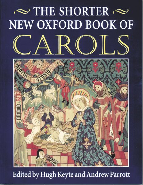 Shorter New Oxford Book Of Carols / ed. by Hugh Keyte & Andrew Parrott.