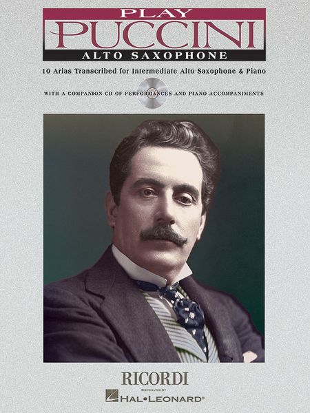 Play Puccini : 10 Arias transcribed For Intermediate Alto Saxophone and Piano.