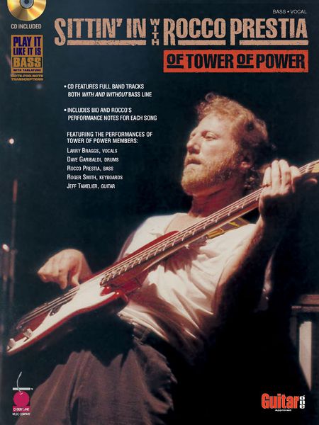 Sittin' In With Rocco Prestia Of Tower Of Power : Play It Like It Is Bass.