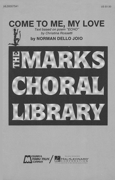 Come To Me, My Love : For SATB Choir.