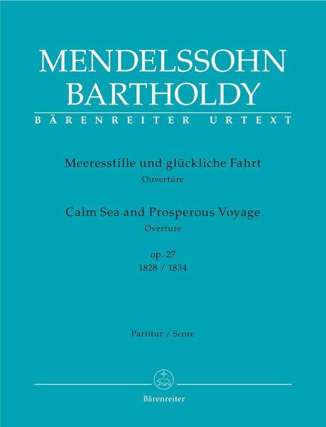 Meeresstille Und Glückliche Fahrt, Op. 27 : Overture / Edited By Christopher Hogwood.